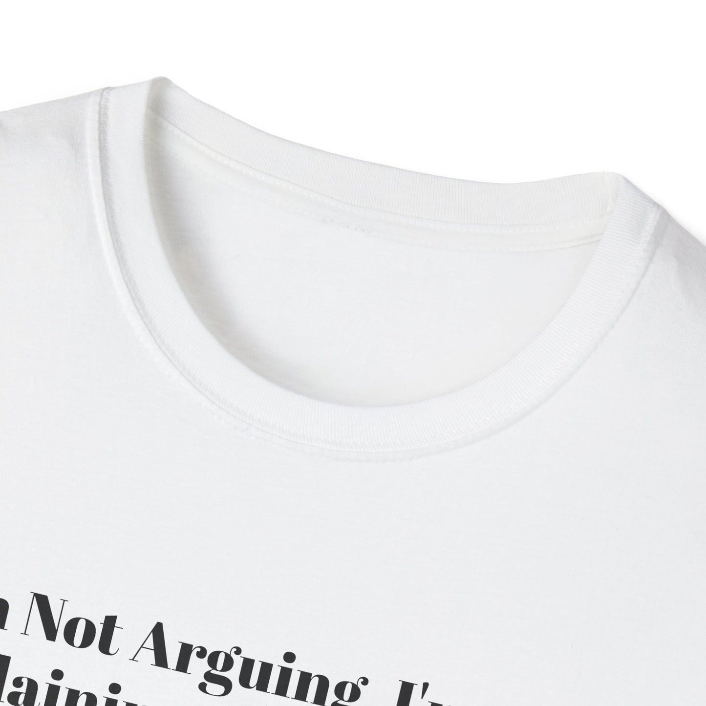 "I'm Not Arguing, I'm Just Explaining Why I'm Right!"