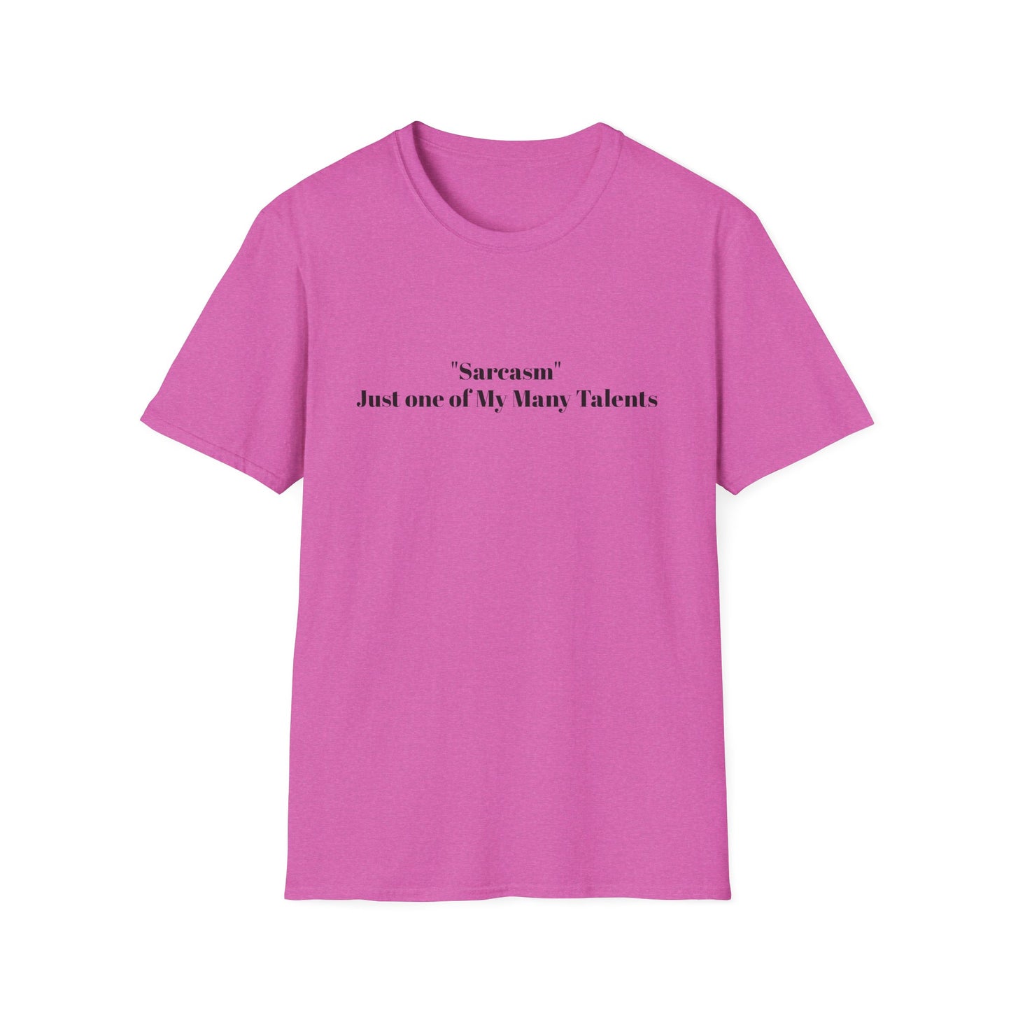 "Sarcasm" Talent Unisex T-Shirt, Funny Sarcasm Tee, Casual Graphic Shirt, Gift for Sarcastic Friends, Quirky Humor Apparel