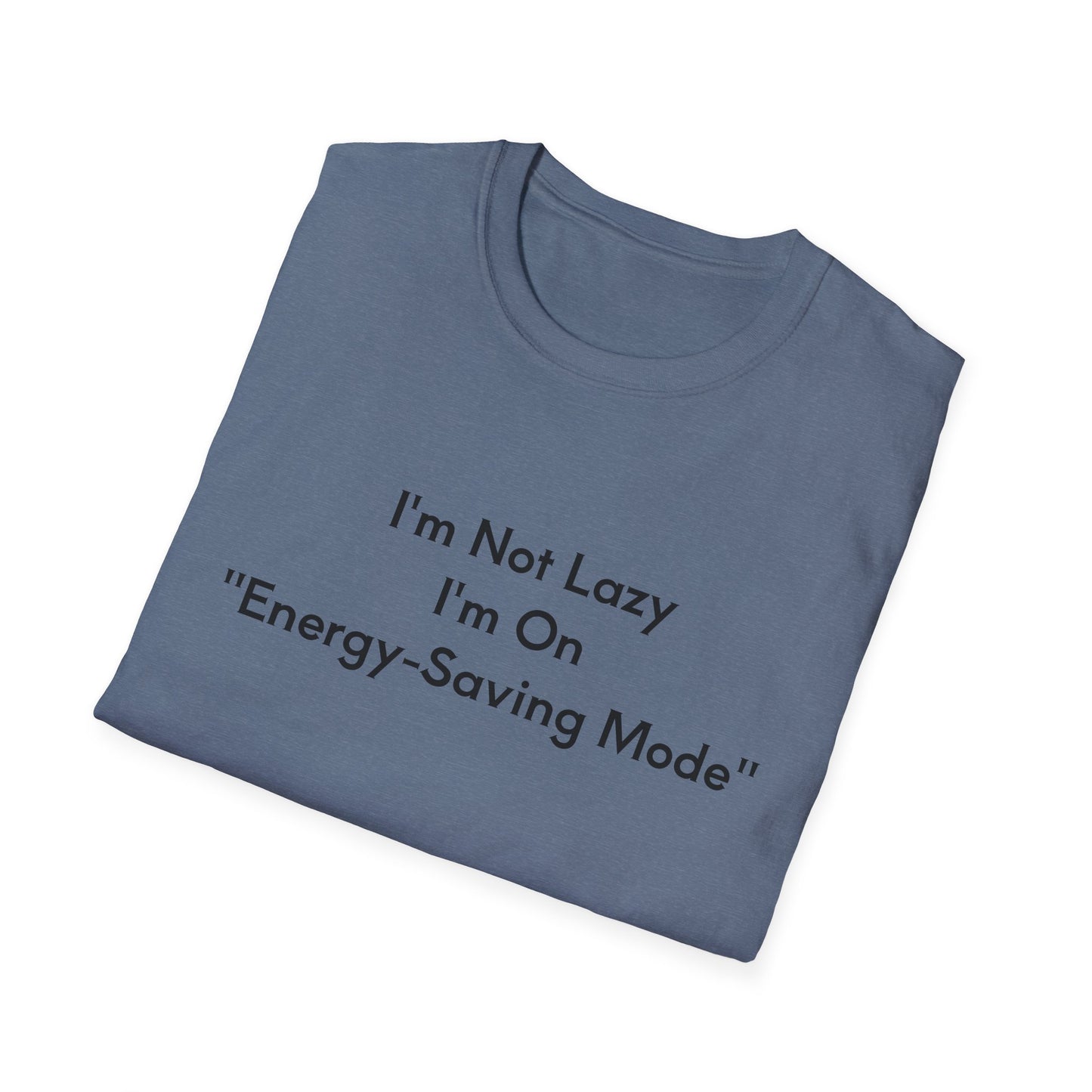 "Energy-Saving Mode" T-Shirt, Gift for Tech Lovers, Unisex Graphic Tee, Casual Wear, Humor Shirt, Everyday Comfort