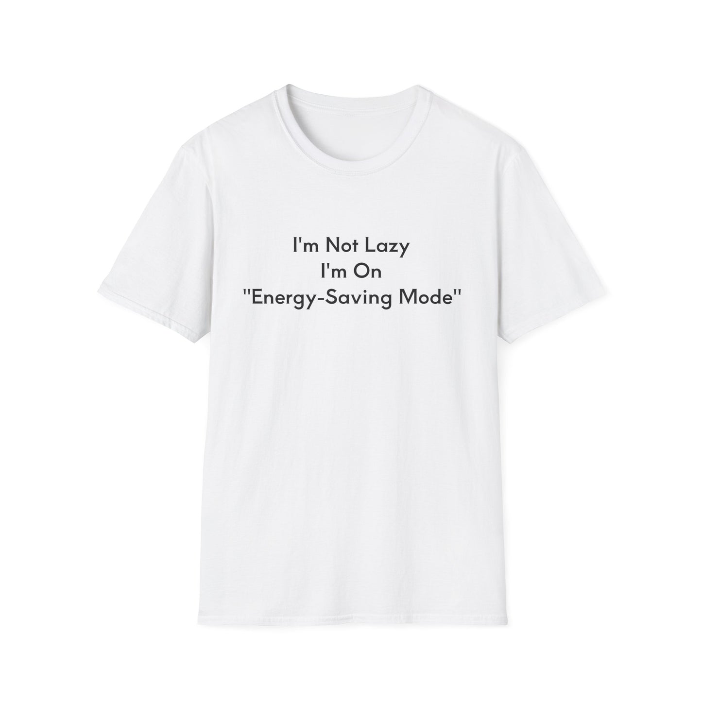 "Energy-Saving Mode" T-Shirt, Gift for Tech Lovers, Unisex Graphic Tee, Casual Wear, Humor Shirt, Everyday Comfort