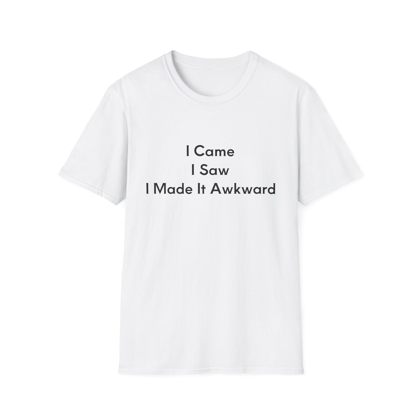 "I Came I Saw I Made It Awkward" Unisex T-Shirt, Funny Tee, Casual Wear, Gift for Introverts, Humor Shirt, Quirky Outfit