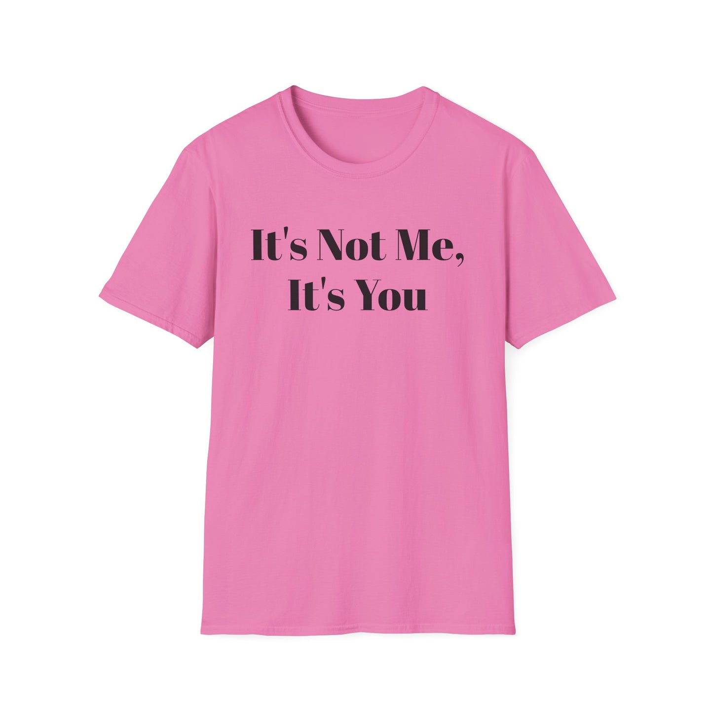"It's Not Me, It's You"