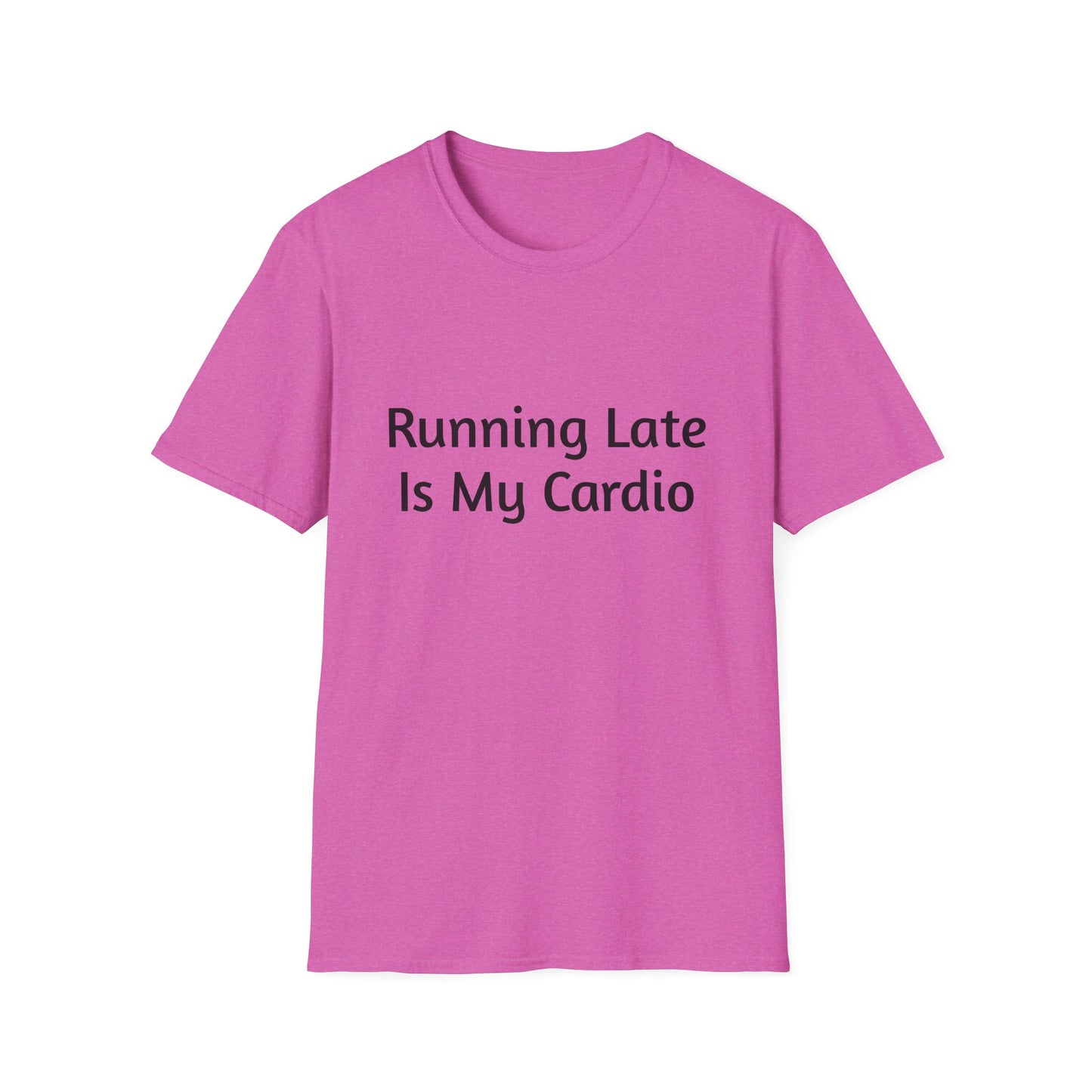 "Running Late Is My Cardio", Unisex Tee, Gift for Busy Friends, Casual Wear, Workout Shirt, Funny Saying Apparel