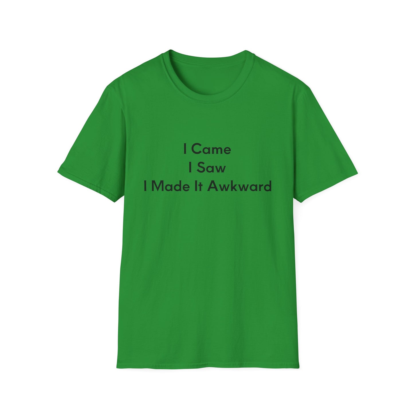 "I Came I Saw I Made It Awkward" Unisex T-Shirt, Funny Tee, Casual Wear, Gift for Introverts, Humor Shirt, Quirky Outfit